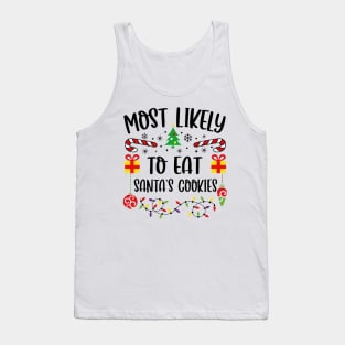 Most Likely To Eat Santa's Cookies Funny Christmas Tank Top